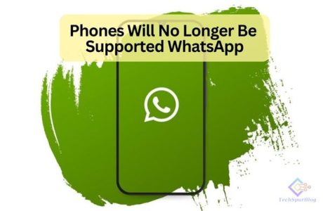 List of Phones Will No Longer Be Supported WhatsApp